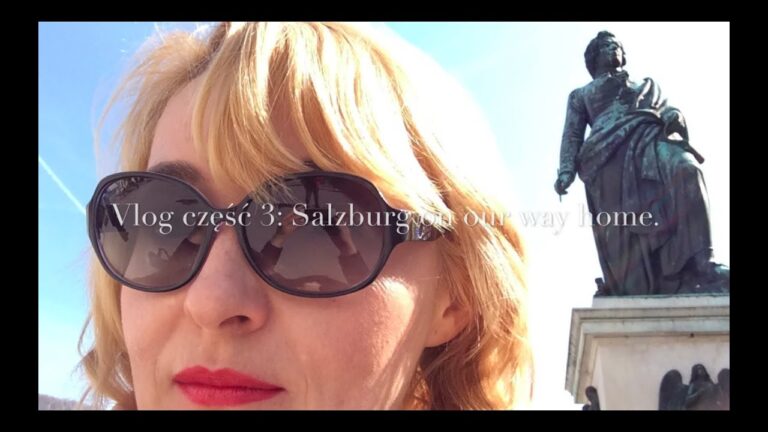 Vlog część  3 – Salzburg.