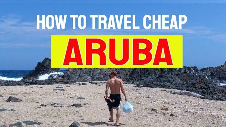 HOW TO TRAVEL CHEAP IN ARUBA – Maximizing Your Vacation Budget