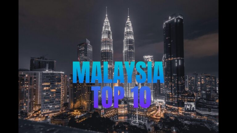 Top 10 Best Places to Visit in Malaysia – Travel Video