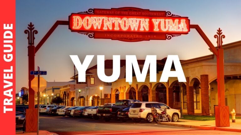 Yuma Arizona Travel Guide: 18 BEST Things To Do In Yuma AZ
