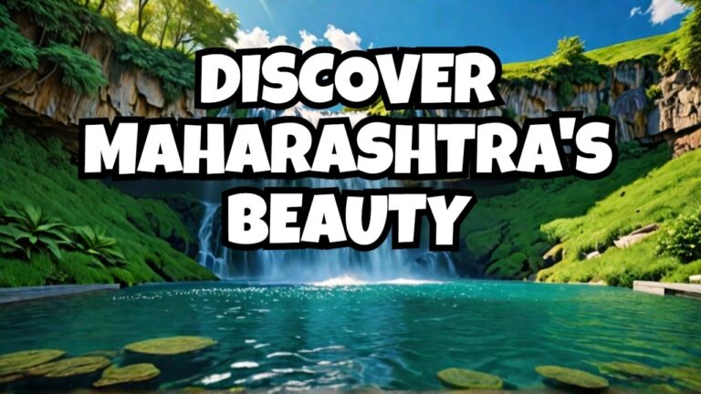 Beautiful Place in Maharashtra: Unveiling the Hidden Gems
