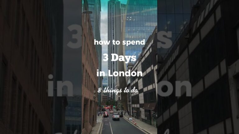 3 days in London (8 things to do)