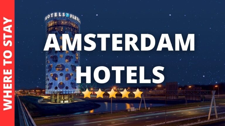 10 BEST Hotels In Amsterdam Netherlands | Where to Stay in Amsterdam