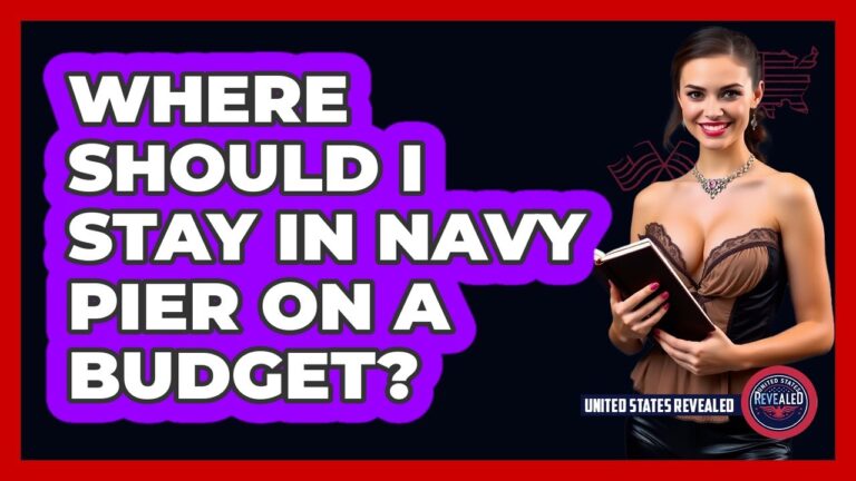 Where Should I Stay In Navy Pier On A Budget? | United States Revealed